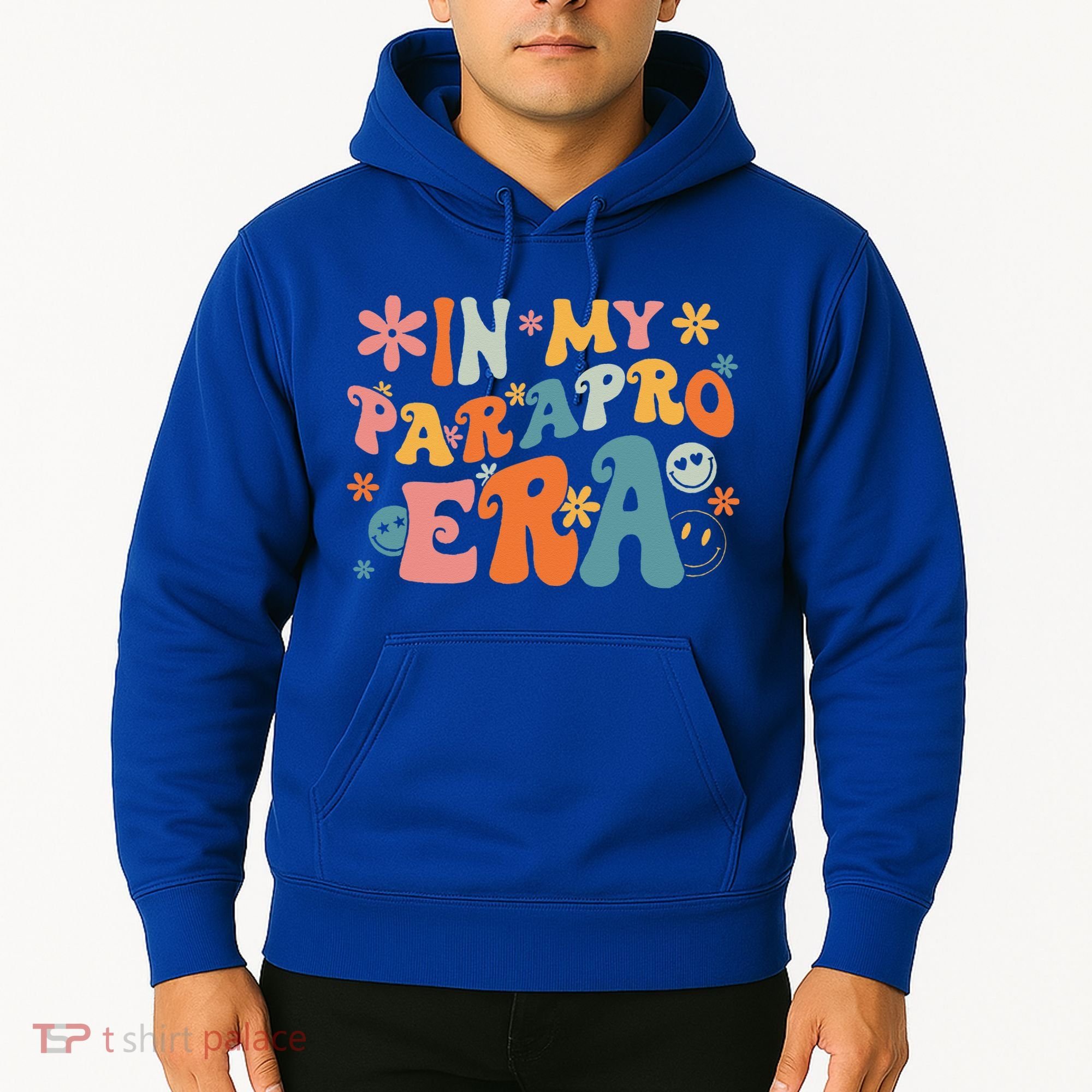 In My Parapro Era Paraprofessional Paraeducator First Day Hoodie