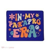 In My Parapro Era Paraprofessional Paraeducator First Day Mousepad thumb 0