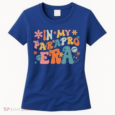 In My Parapro Era Paraprofessional Paraeducator First Day Women's T-Shirt