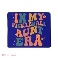 In My Pickleball Aunt Era Funny Groovy S Gift Mousepad thumb 0