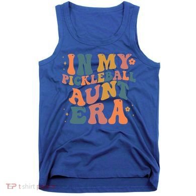 In My Pickleball Aunt Era Funny Groovy S Gift Tank Top