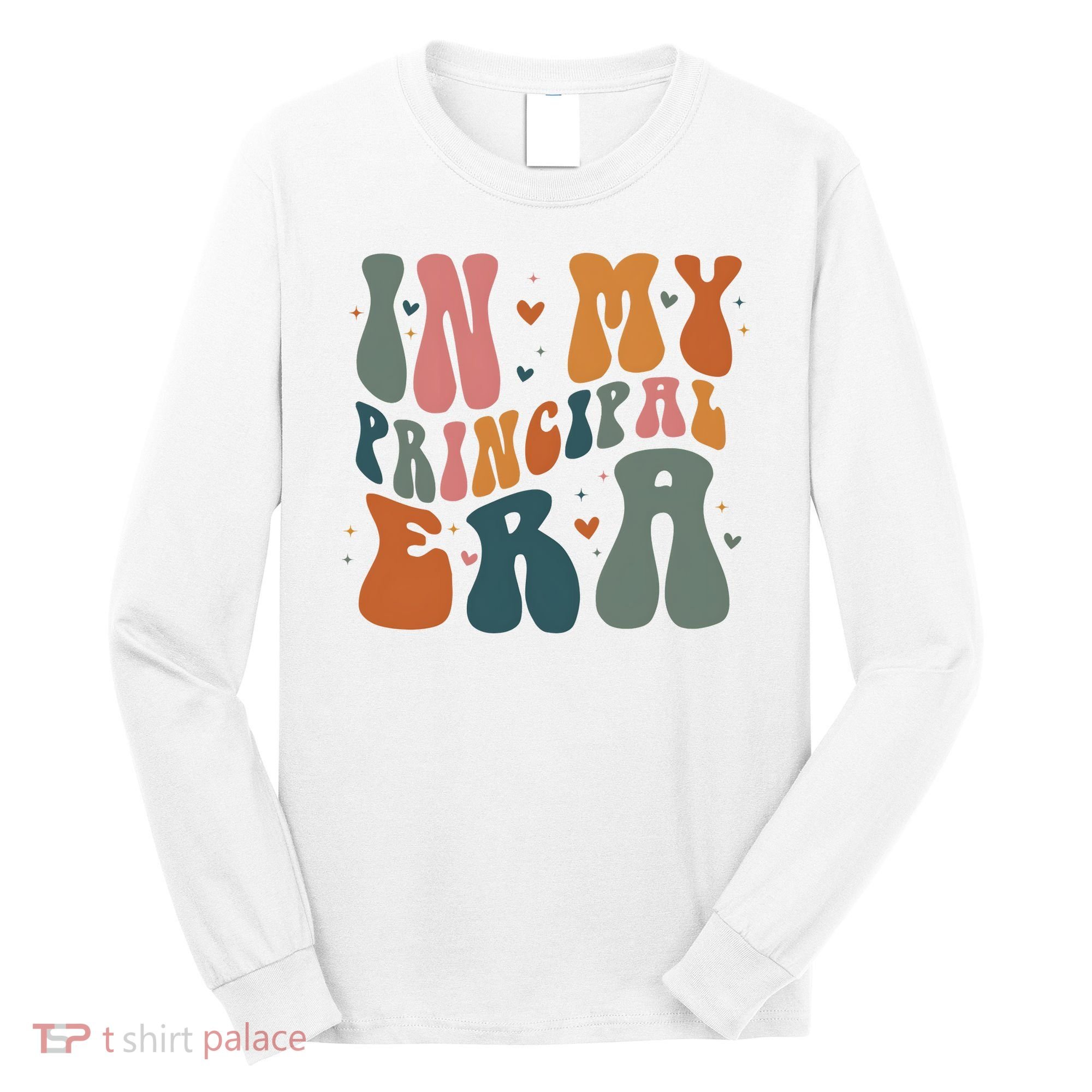 In My Principal Era Retro Back To School Teacher Life Long Sleeve Shirt