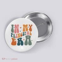 In My Principal Era Retro Back To School Teacher Life Button thumb 0