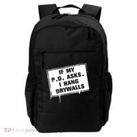 If My PO Asks I Hang Drywall Funny Backpack thumb 0