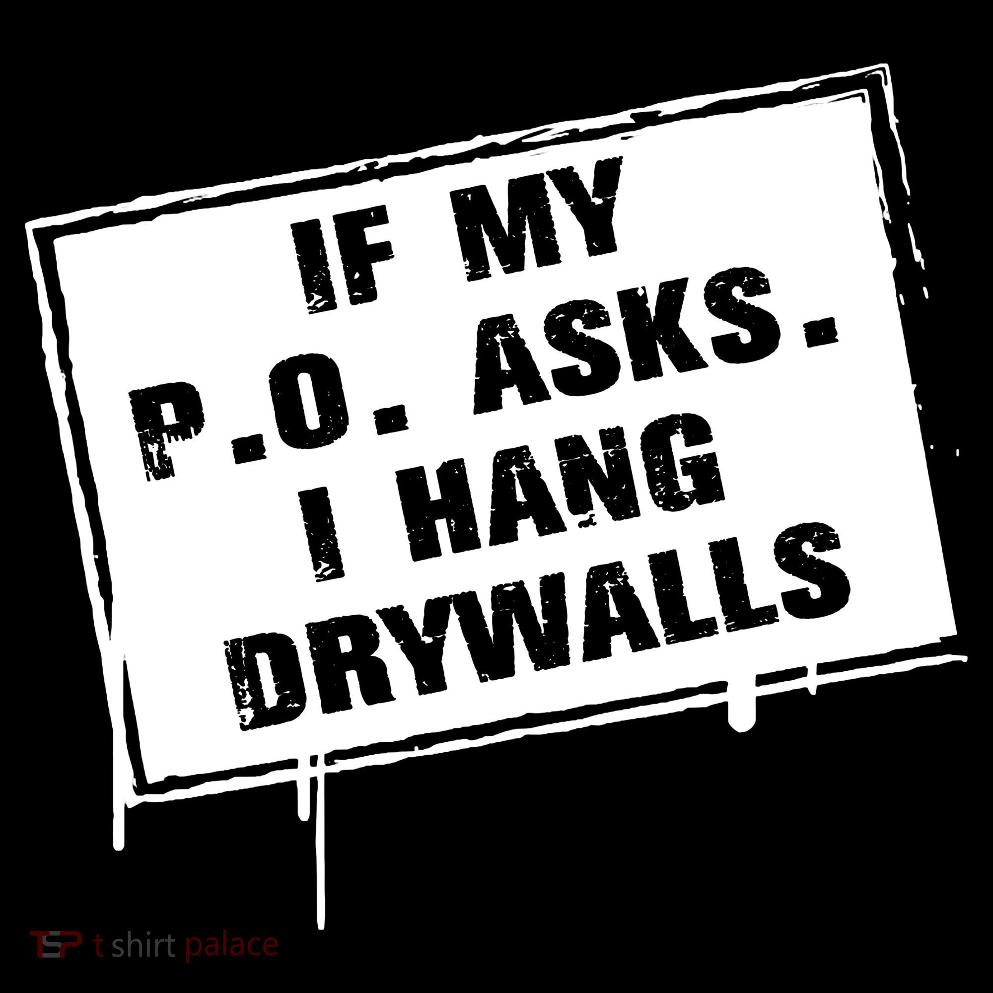If My PO Asks I Hang Drywall Funny Coaster