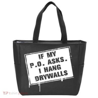 If My PO Asks I Hang Drywall Funny Tote Bag