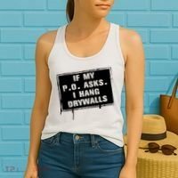If My PO Asks I Hang Drywall Funny Women's Tank Top thumb 2