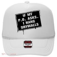 If My PO Asks I Hang Drywall Funny Hat thumb 0