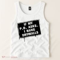 If My PO Asks I Hang Drywall Funny Tank Top thumb 2