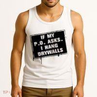 If My PO Asks I Hang Drywall Funny Tank Top thumb 3