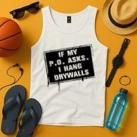 If My PO Asks I Hang Drywall Funny Tank Top thumb 4