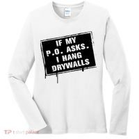 If My PO Asks I Hang Drywall Funny Women's Long Sleeve Shirt thumb 0
