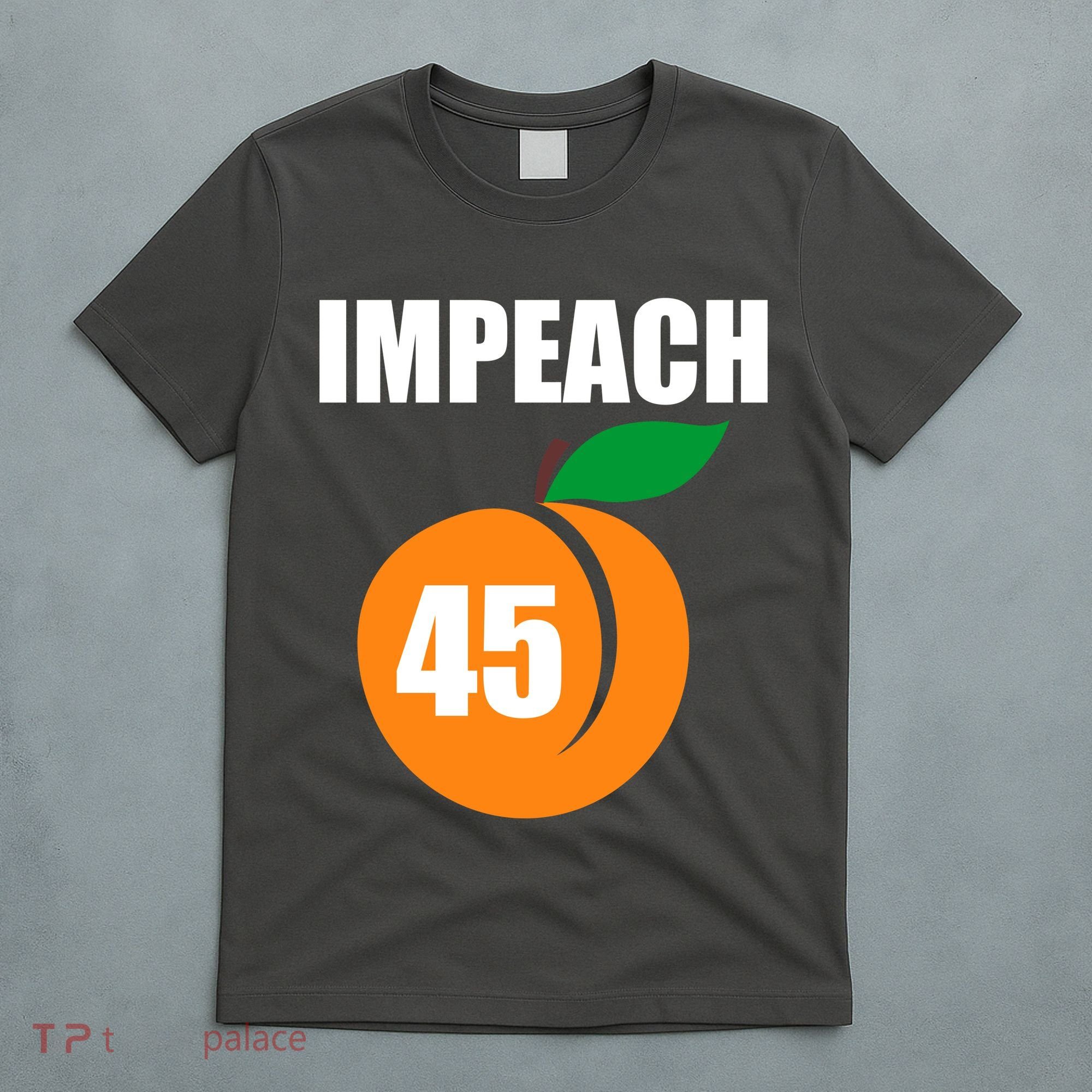Impeach 45 Peach Emoji Anti Trump Impeachment T-Shirt