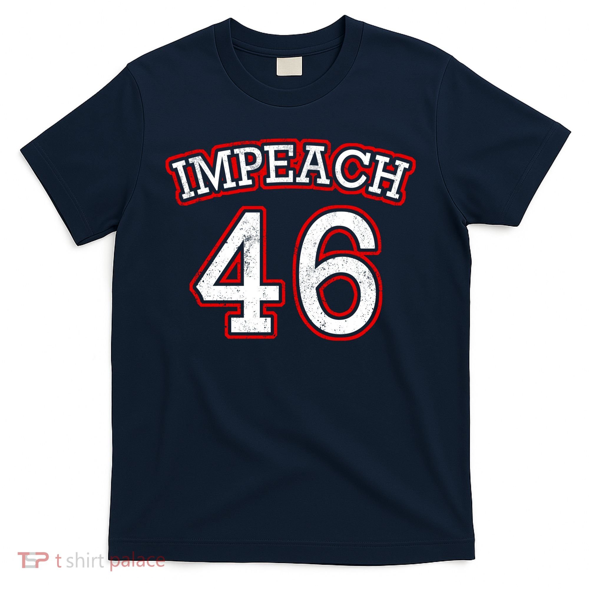 Impeach 46 Joe Biden Republican Conservative Anti-Biden  T-Shirt