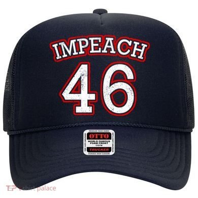 Impeach 46 Joe Biden Republican Conservative Anti-Biden  Hat
