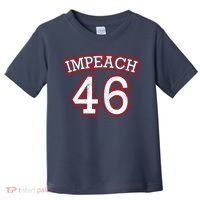 Impeach 46 Joe Biden Republican Conservative Anti-Biden  Toddler T-Shirt thumb 0