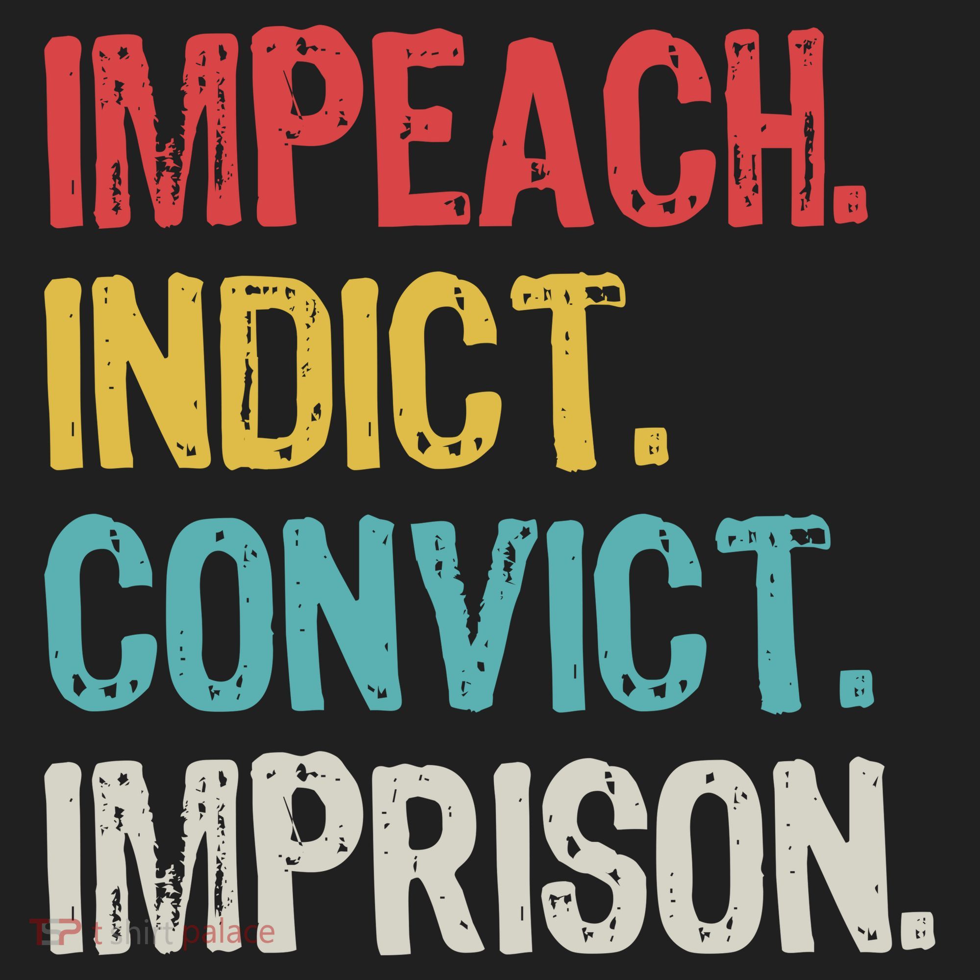 Impeach Indict Convict Imprison  Women's Sweatshirt