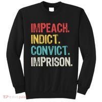 Impeach Indict Convict Imprison  Sweatshirt thumb 0
