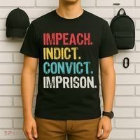 Impeach Indict Convict Imprison  T-Shirt thumb 6