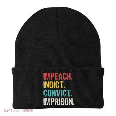 Impeach Indict Convict Imprison Beanie