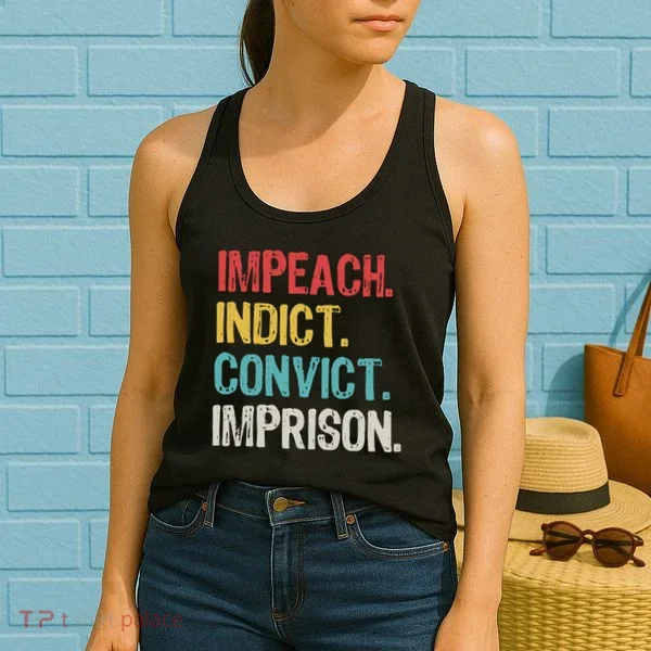 Impeach Indict Convict Imprison  Women's Tank Top