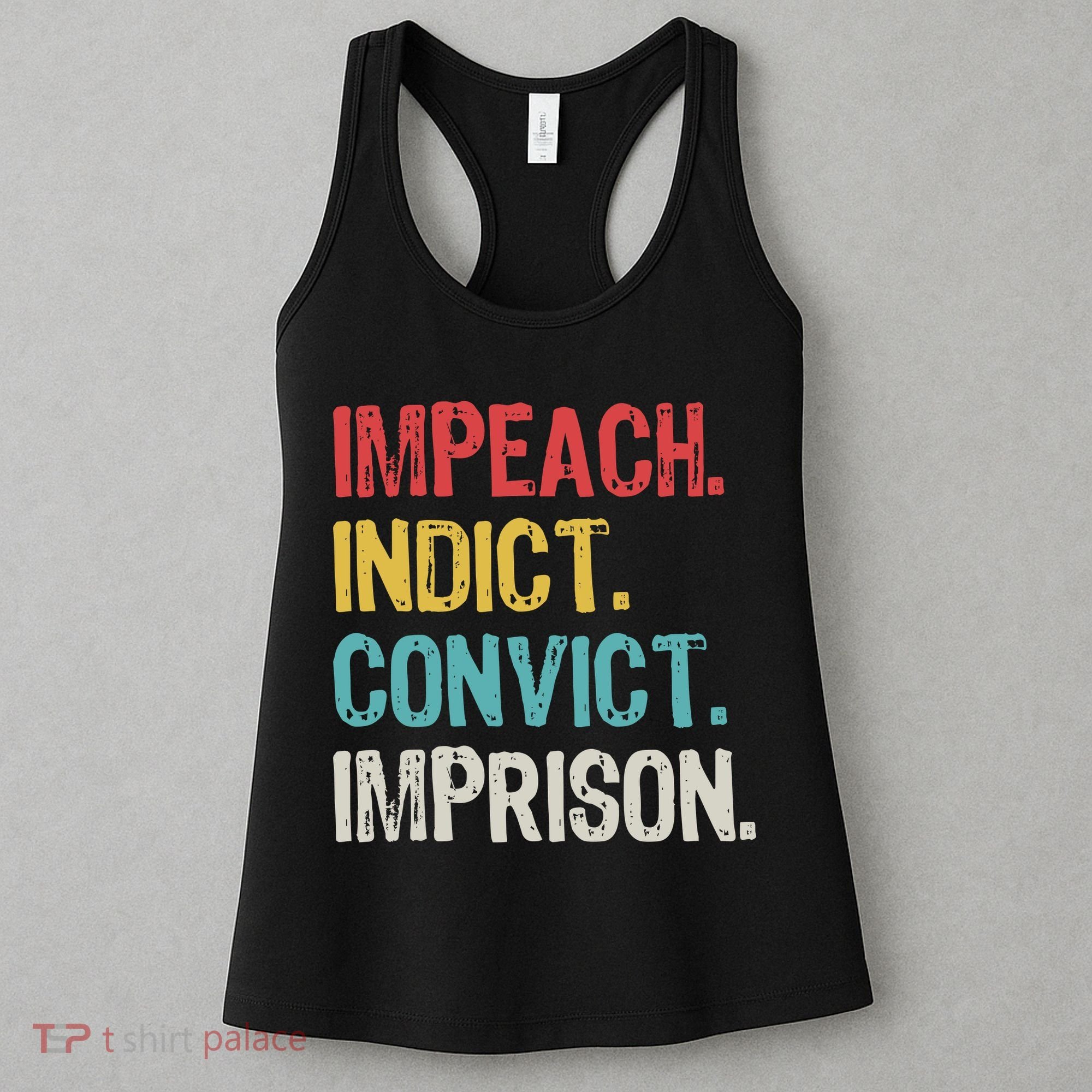 Impeach Indict Convict Imprison  Women's Tank Top