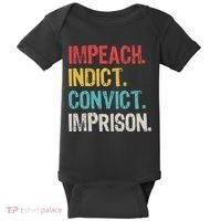 Impeach Indict Convict Imprison  Baby Bodysuit thumb 0