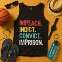 Impeach Indict Convict Imprison  Tank Top thumb 4