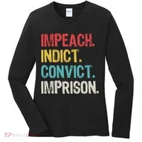 Impeach Indict Convict Imprison  Women's Long Sleeve Shirt thumb 0