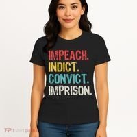 Impeach Indict Convict Imprison  Women's T-Shirt thumb 4