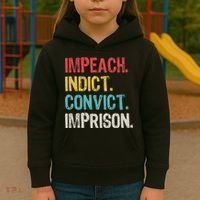 Impeach Indict Convict Imprison  Kids Hoodie thumb 3