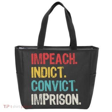Impeach Indict Convict Imprison  Tote Bag