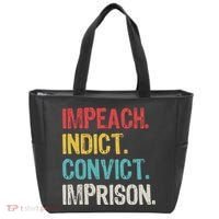 Impeach Indict Convict Imprison  Tote Bag thumb 0