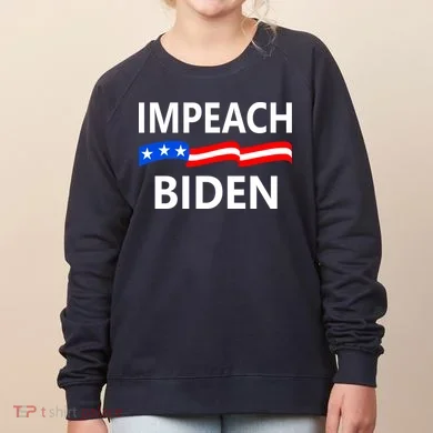 Impeach Joe Biden Remove From Office Women's Sweatshirt