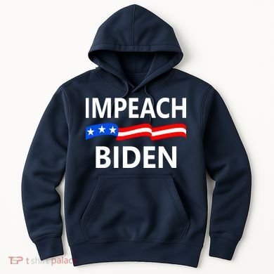 Impeach Joe Biden Remove From Office Hoodie