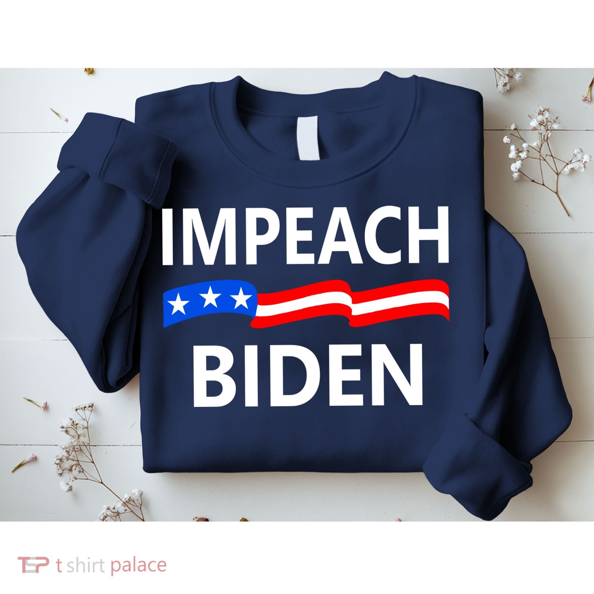 Impeach Joe Biden Remove From Office Sweatshirt