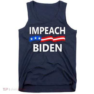 Impeach Joe Biden Remove From Office Tank Top