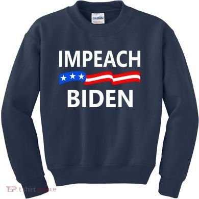 Impeach Joe Biden Remove From Office Kids Sweatshirt