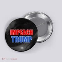 Impeach President Donald Trump Anti-Trump Button thumb 0