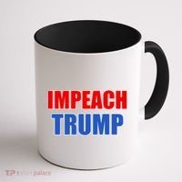 Impeach President Donald Trump Anti-Trump Coffee Mug thumb 1