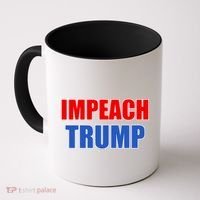 Impeach President Donald Trump Anti-Trump Coffee Mug thumb 0