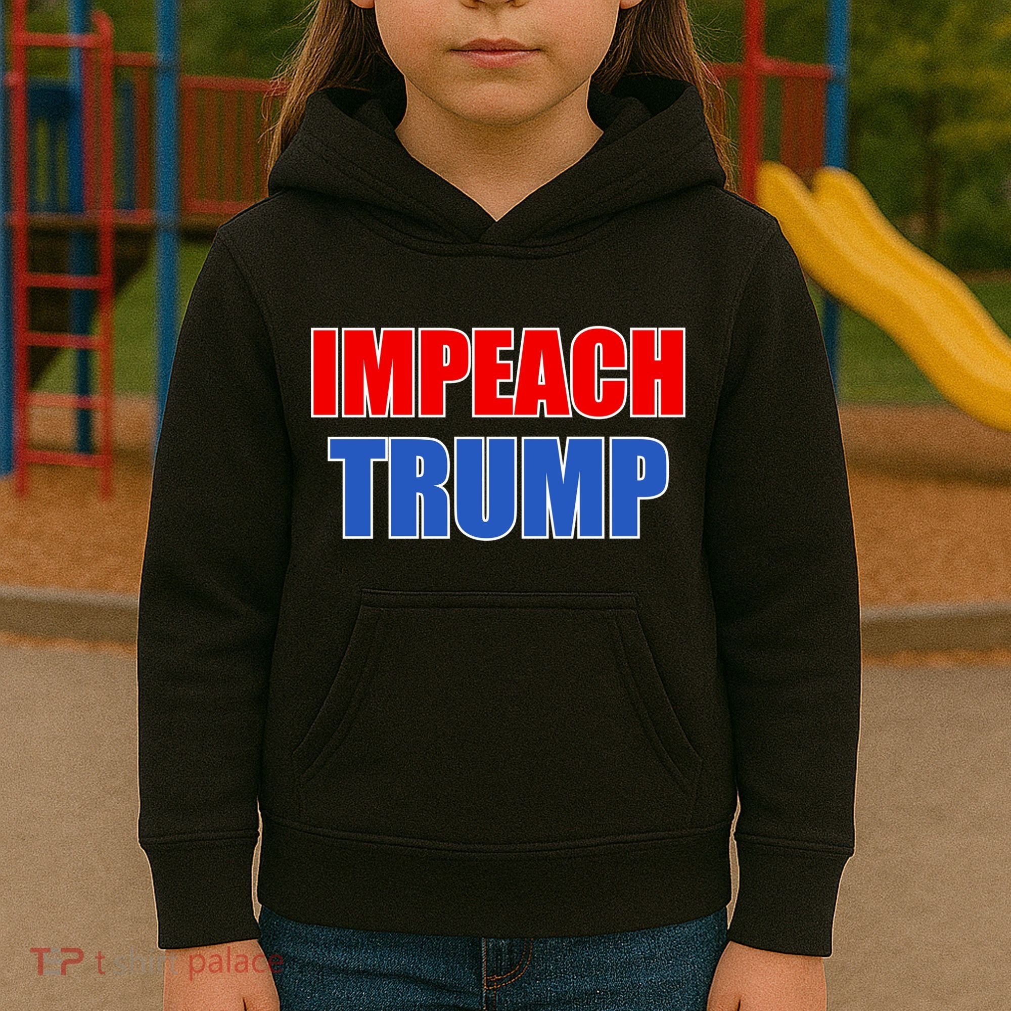 Impeach President Donald Trump Anti-Trump Kids Hoodie