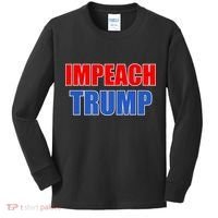 Impeach President Donald Trump Anti-Trump Kids Long Sleeve Shirt thumb 0