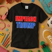 Impeach President Donald Trump Anti-Trump Kids T-Shirt thumb 3