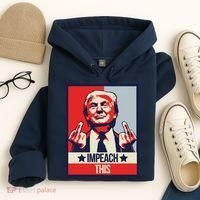 Impeach This Pro Donald Trump Supporter Hoodie thumb 4