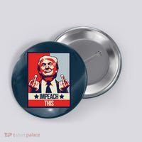 Impeach This Pro Donald Trump Supporter Button thumb 0