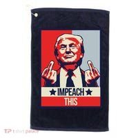 Impeach This Pro Donald Trump Supporter Golf Towel thumb 0