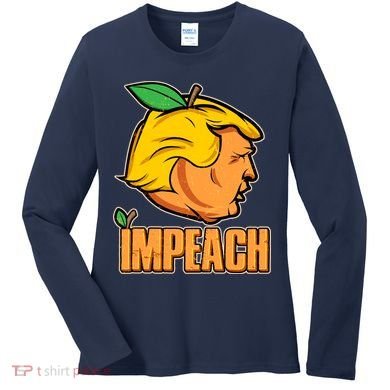 Impeach Trump Anti Trump Impeachment Women's Long Sleeve Shirt