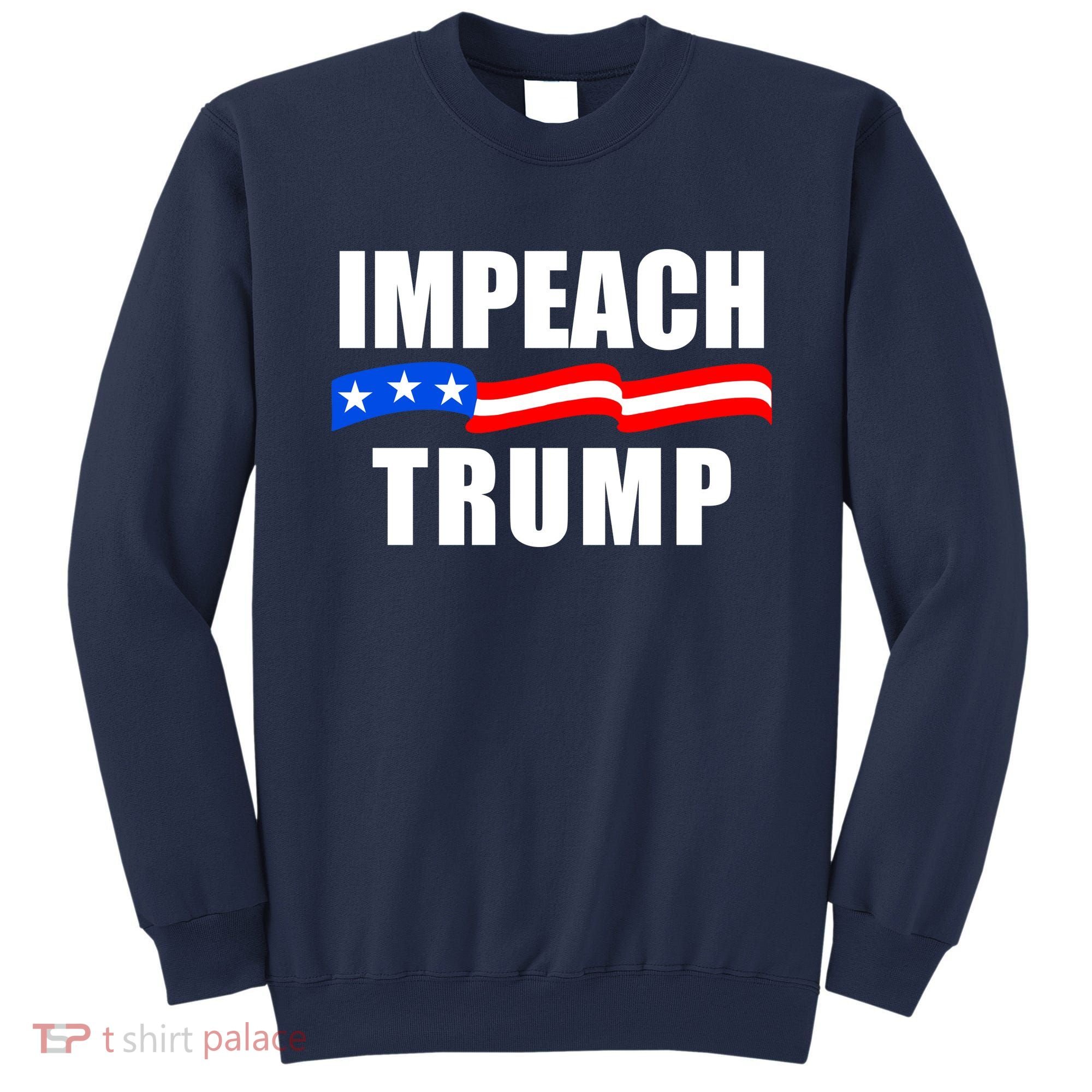 Impeach Trump Resist Anti Trump Sweatshirt