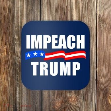 Impeach Trump Resist Anti Trump Coaster
